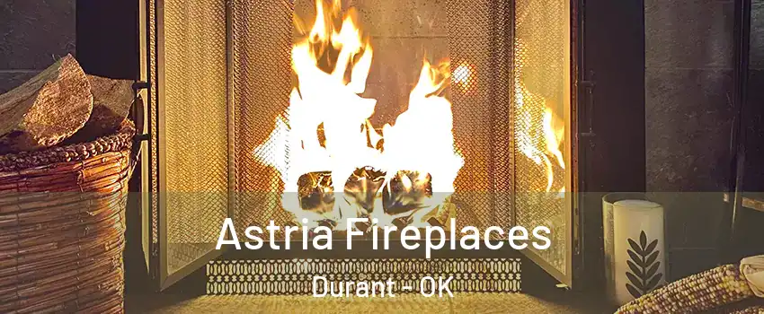  Astria Fireplaces Durant - OK