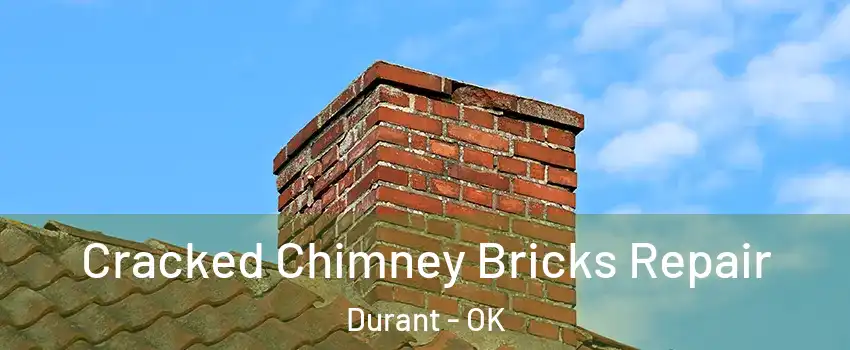 Cracked Chimney Bricks Repair Durant - OK